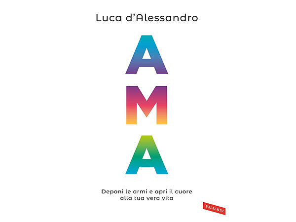 Luca D'Alessandro - Ama (Vallardi)